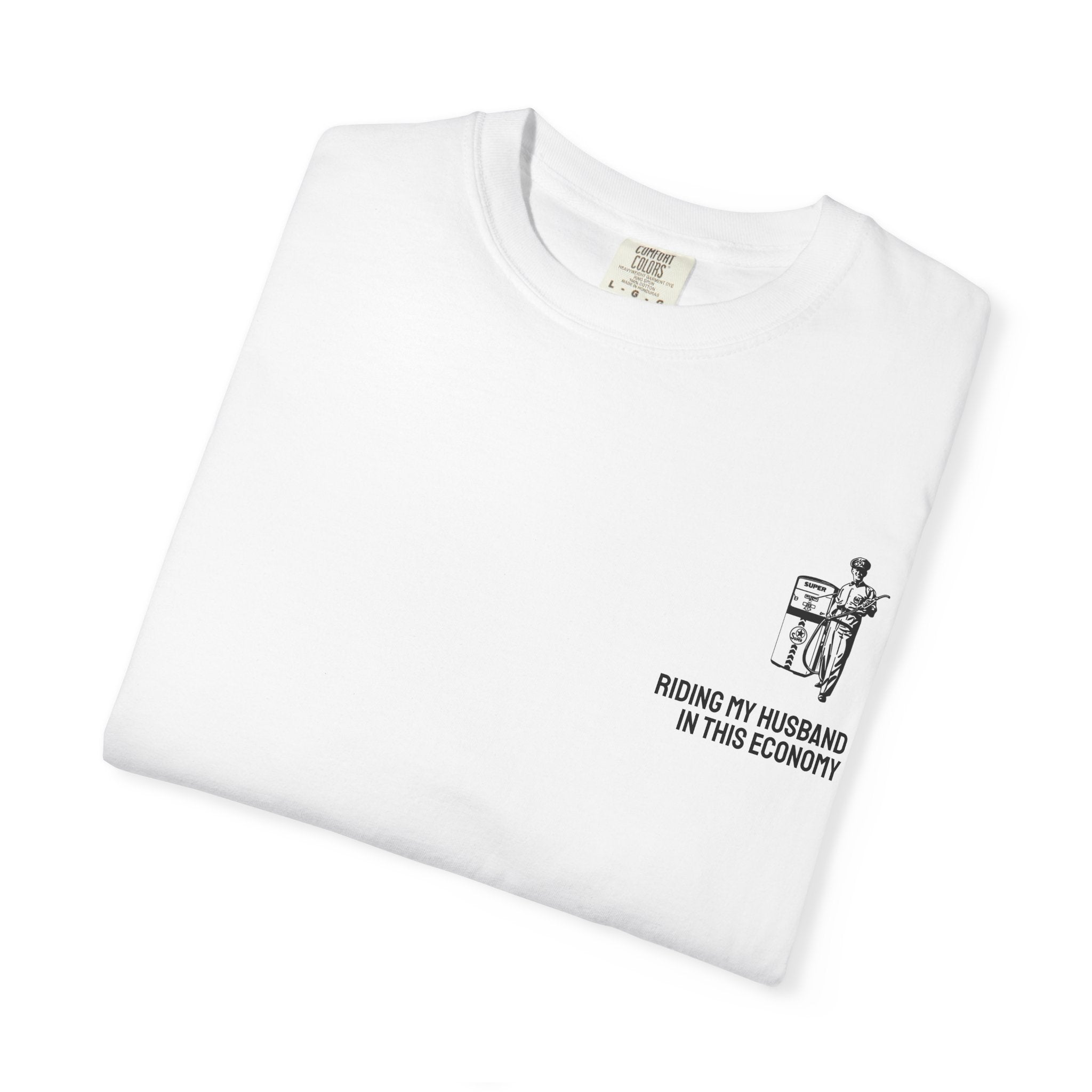 IN THIS ECONOMY Unisex Garment-Dyed T-shirt (comfort colors)